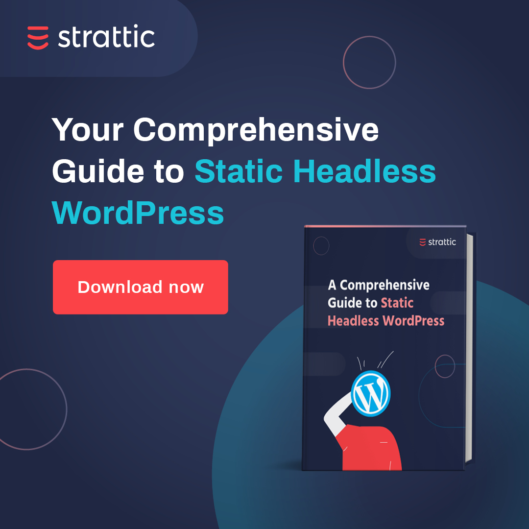 A promotional image displaying a copy of Strattic's Comprehensive Guide to Static Headless WordPress and a button to download now.