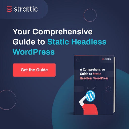 A call to action showing Strattic's ebook called Your Comprehensive Guide to Static Headless WordPress