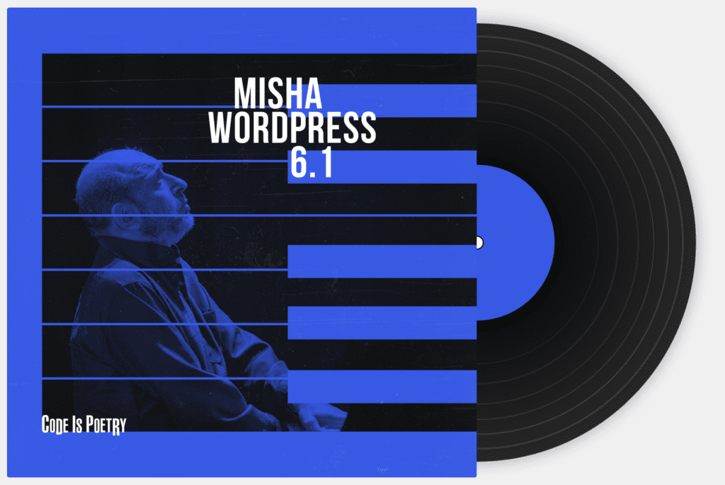 A jazz musiciain looks up while playing a piano, together with the word "Misha WordPress 6.1"